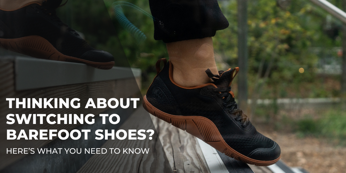 Thinking About Switching to Barefoot Shoes? Here’s What You Need to Know