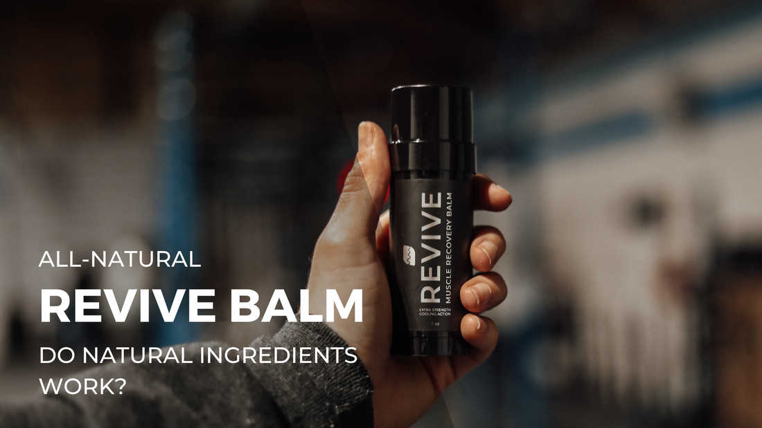 Revive Balm - If It’s All-Natural, How Does It Work?